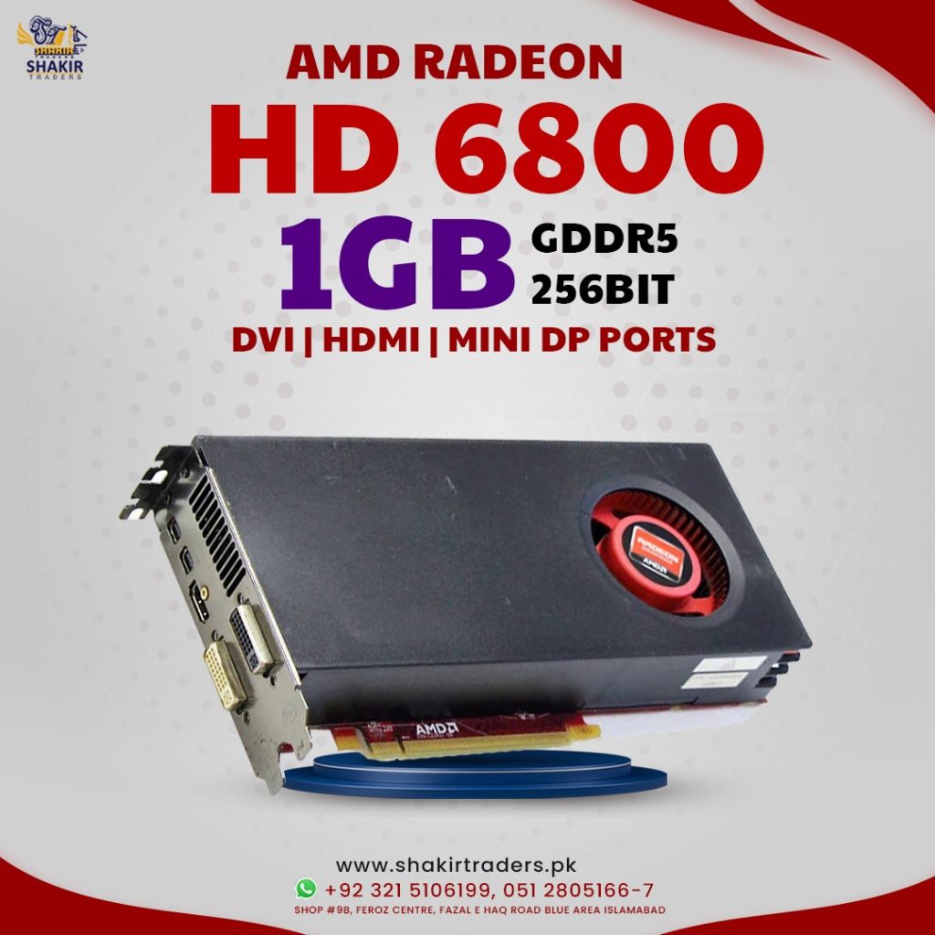 AMD HD 6800 1GB (Used)